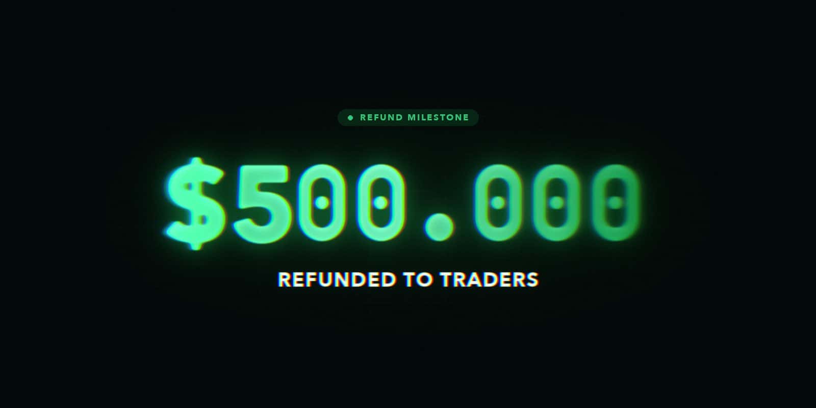 $500K Total Refunds